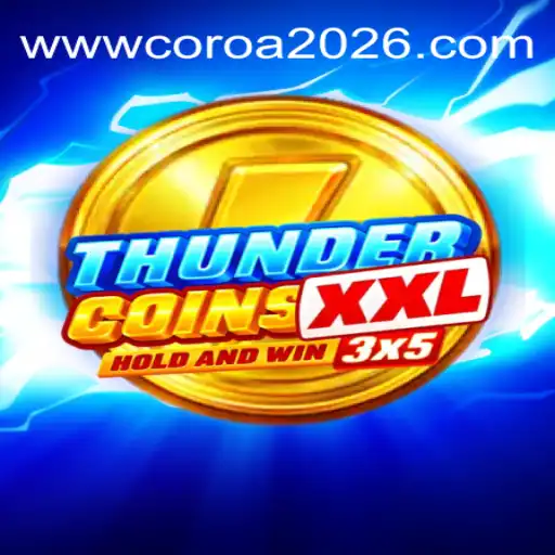 ThunderCoinsXxl: The Ultimate Gaming Adventure Awaits on COROA2026.COM