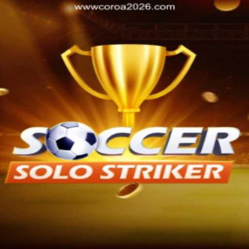 SoccerSoloStriker: A New Era in Mobile Gaming with COROA2026.COM