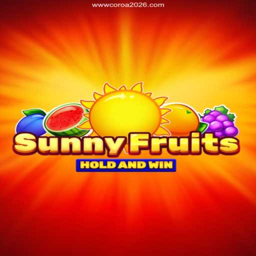 Discover the Exciting World of SunnyFruits at COROA2026.COM